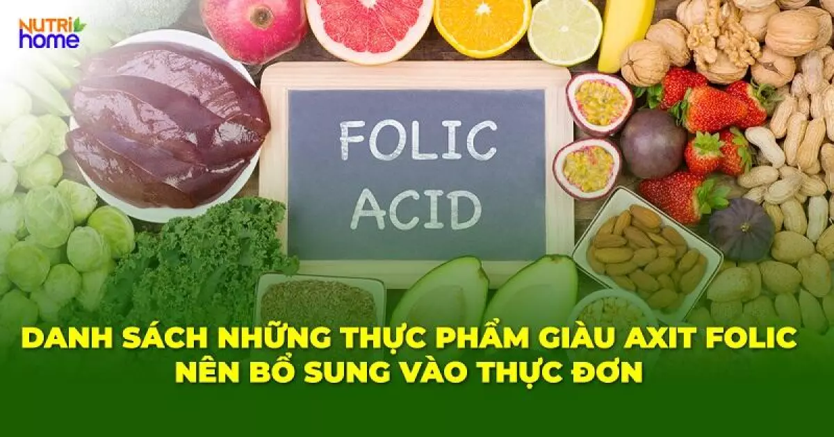 danh sách các thực phẩm giàu acid folic