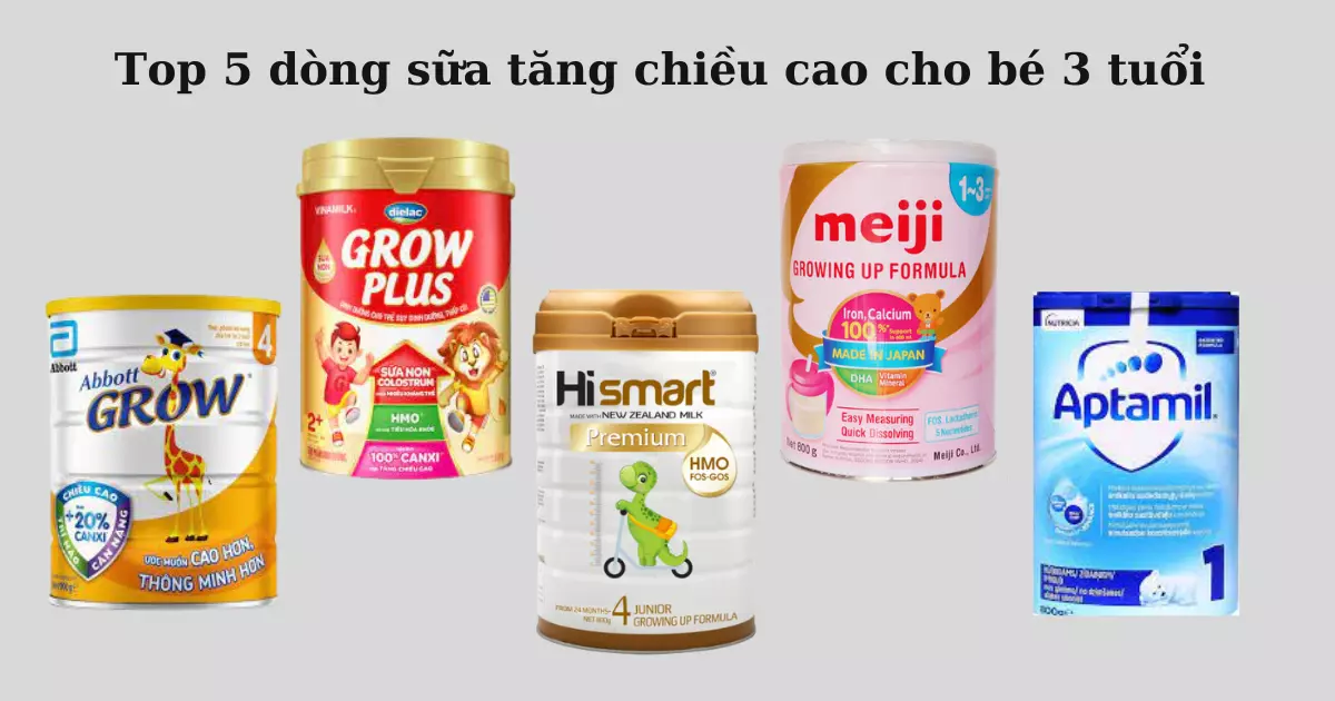 Top 5 dòng sữa tăng chiều cao cho bé 3 tuổi