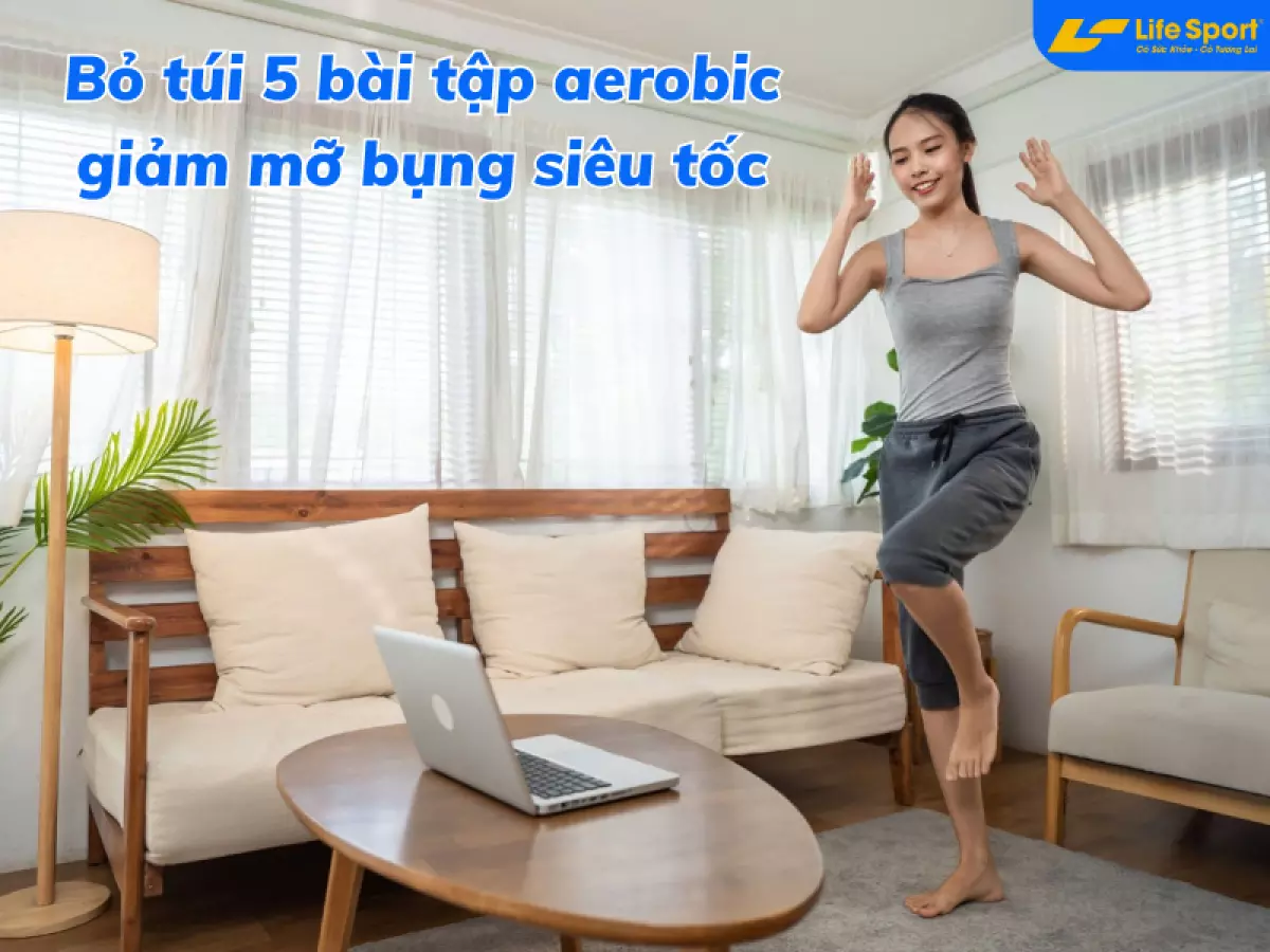 Bỏ túi 5 bài tập aerobic giảm mỡ bụng siêu tốc