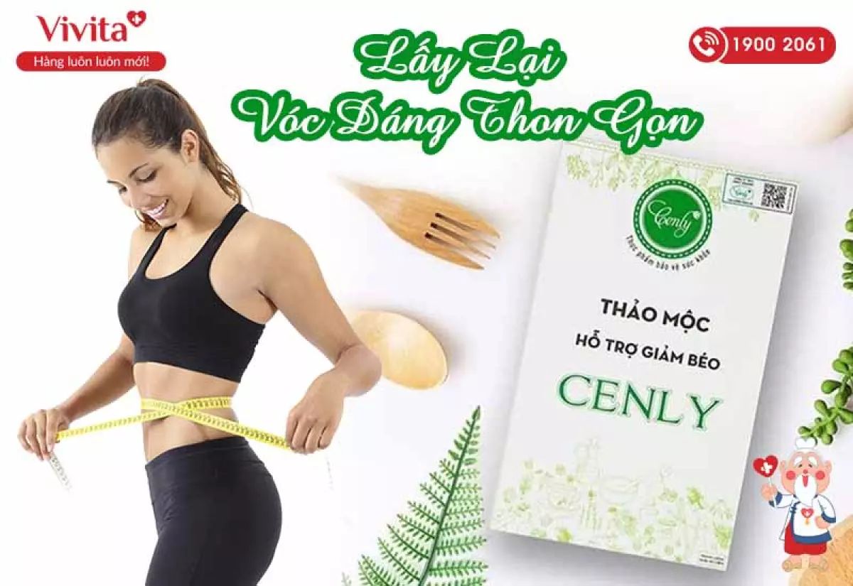 Giảm cân an toàn với Cenly