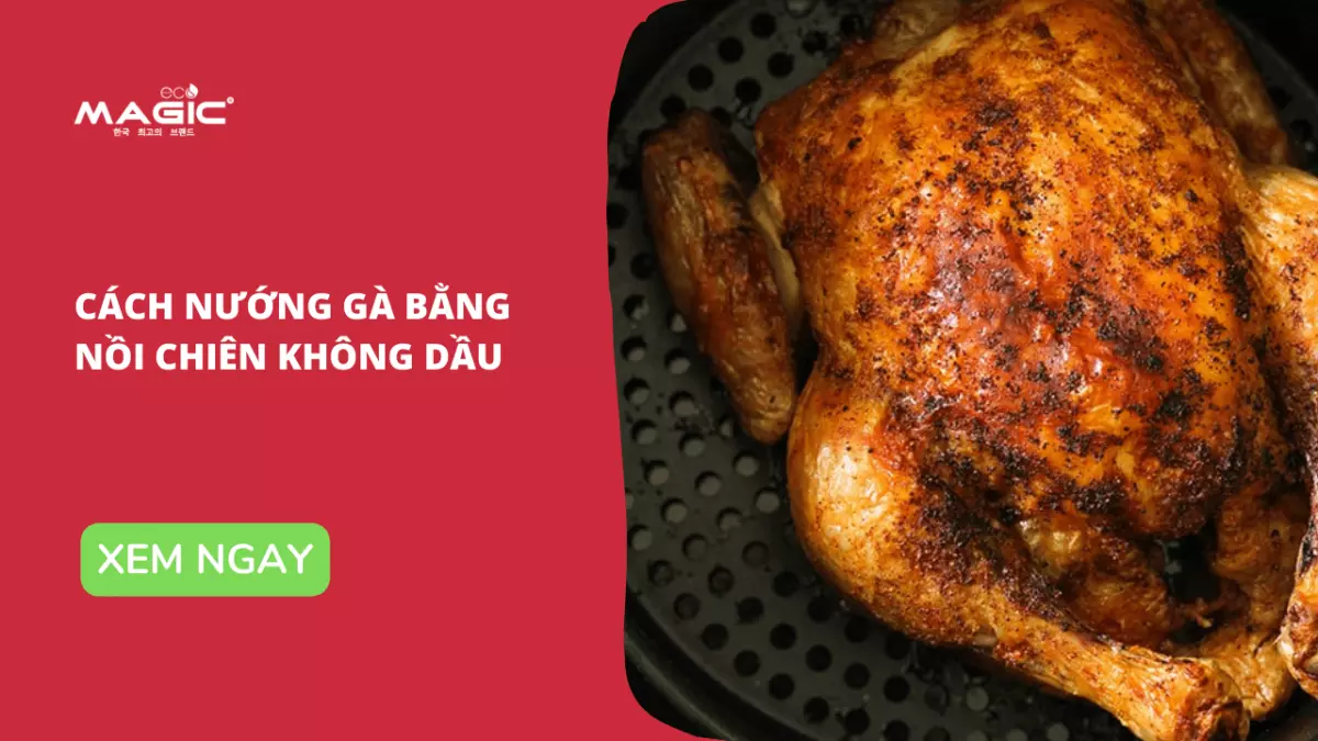 Công Thức Sốt Ướp Nướng Gà Bằng Nồi Chiên Không Dầu