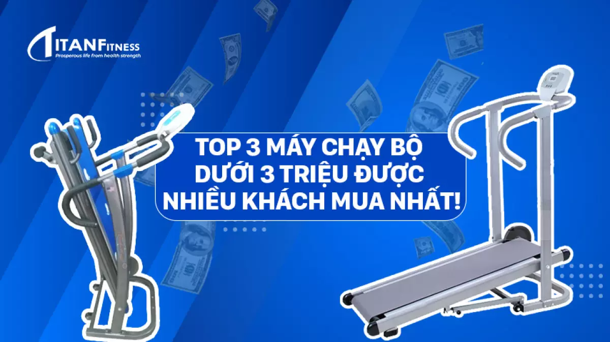 TOP 3 máy chạy bộ dưới 3 triệu