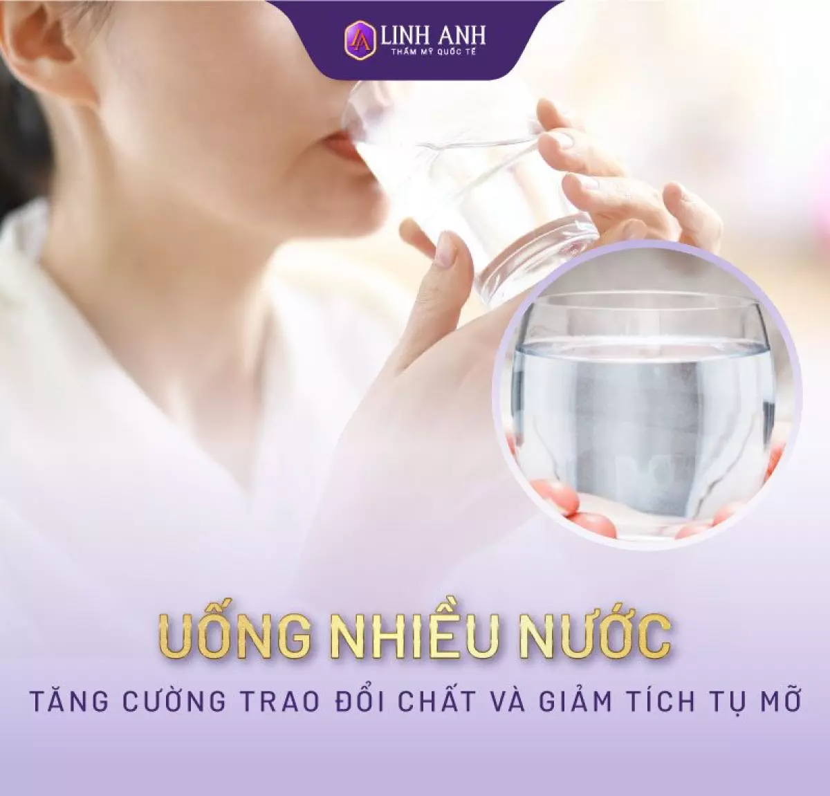 Uống nhiều nước - Tăng cường trao đổi chất và giảm tích tụ mỡ