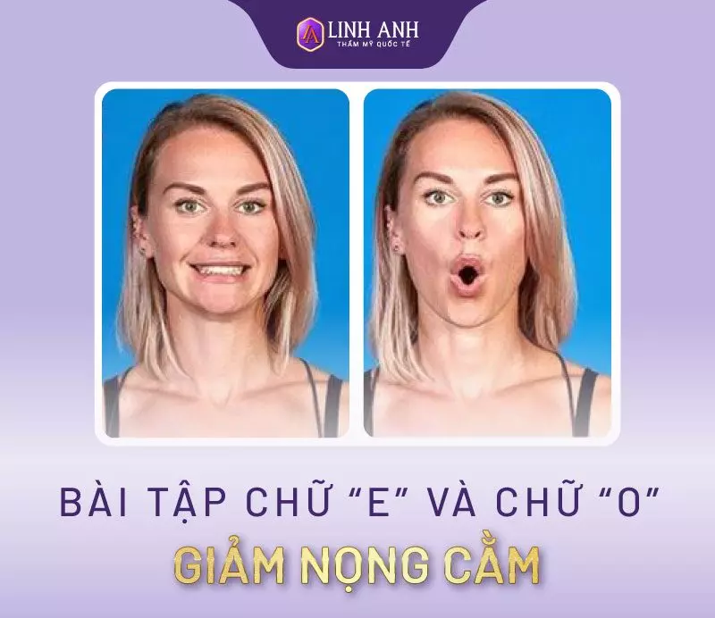 Bài tập chữ "E" và chữ "O" giảm nọng cằm