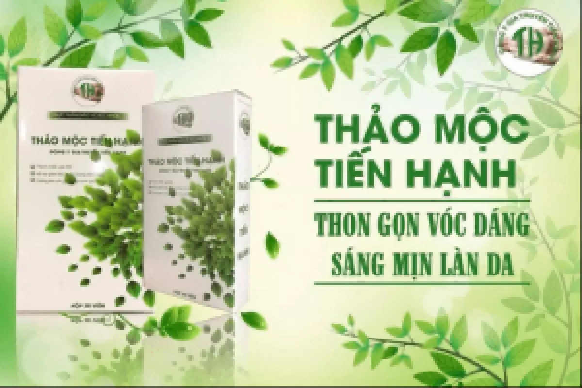 Nguồn gốc thảo mộc giảm cân Tiến Hạnh