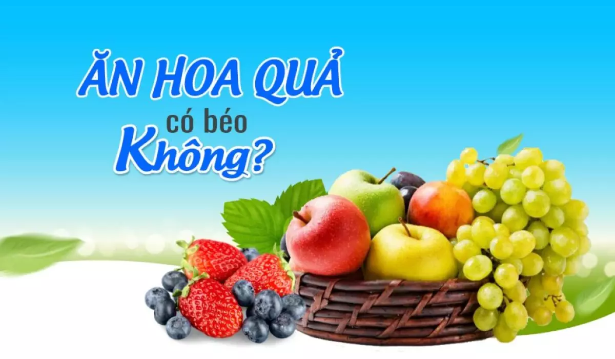 Hoa quả có béo không?