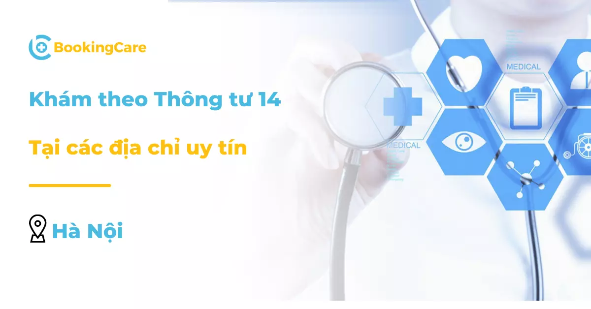 Khám theo Thông tư 14 ở đâu Hà Nội