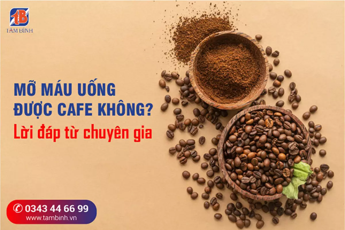 Mỡ máu uống được cafe không