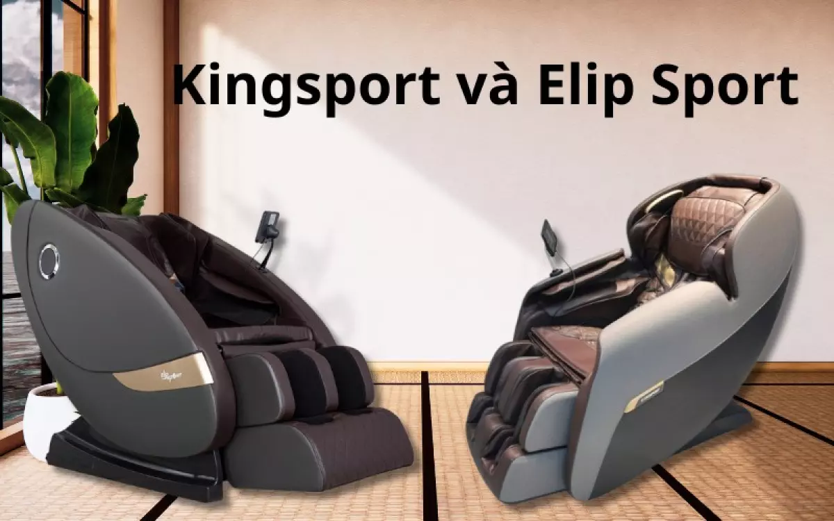 So sánh ghế massage Kingsport và Elip Sport