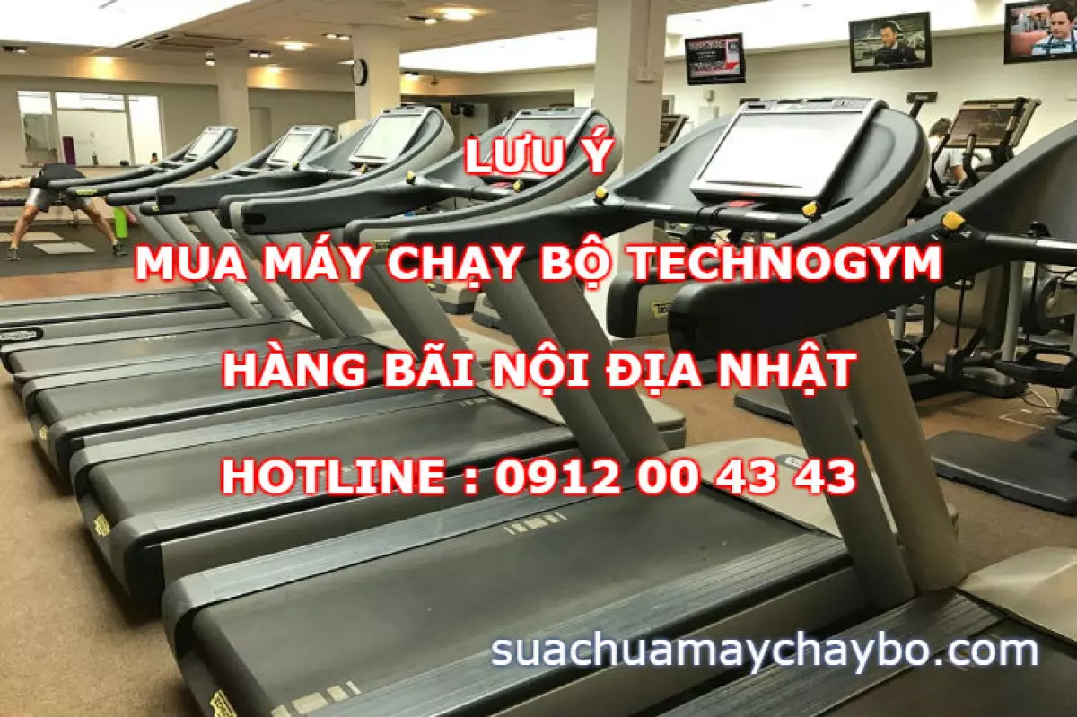 Lưu ý khi mua máy chạy bộ Technogym hàng nội địa Nhật