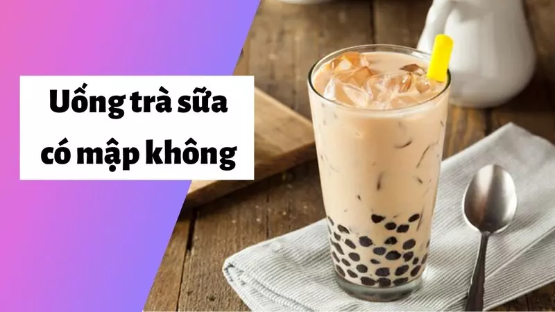 Uống trà sữa có bị mập không?