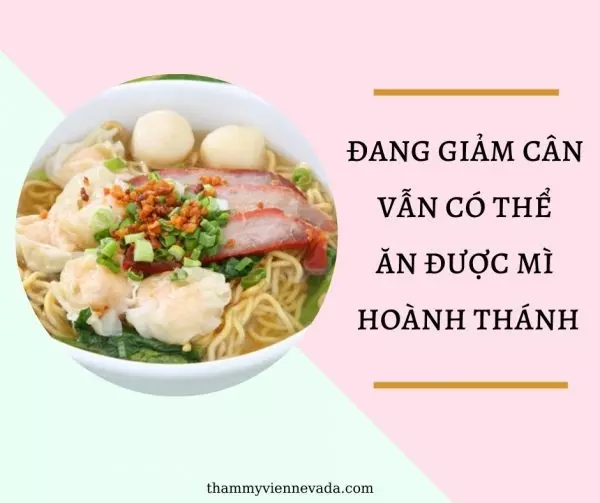 Dù đang giảm cân bạn có thể ăn được mì hoành thánh với tần suất 2-3 lần/tuần