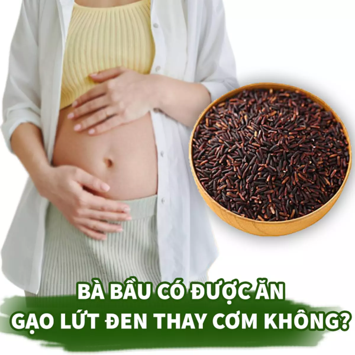 bà bầu có nên ăn gạo lứt thay cơm không?