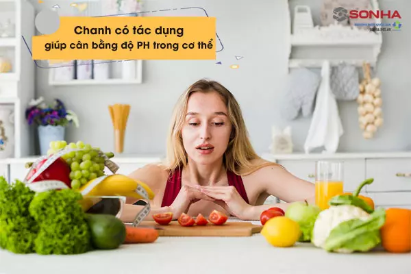 Chanh có tác dụng cân bằng PH trong cơ thể