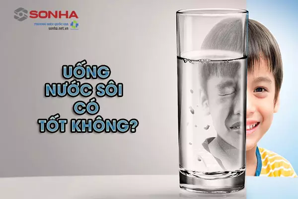 Uống nước sôi có tốt không?