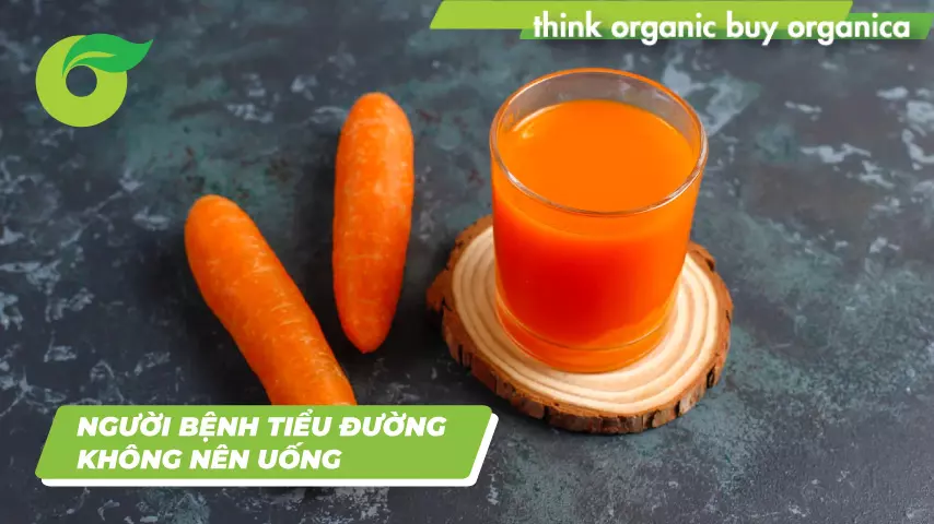 Người bệnh tiểu đường không nên uống nước ép cà rốt