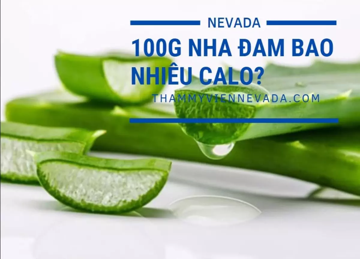 100g nha đam bao nhiêu calo