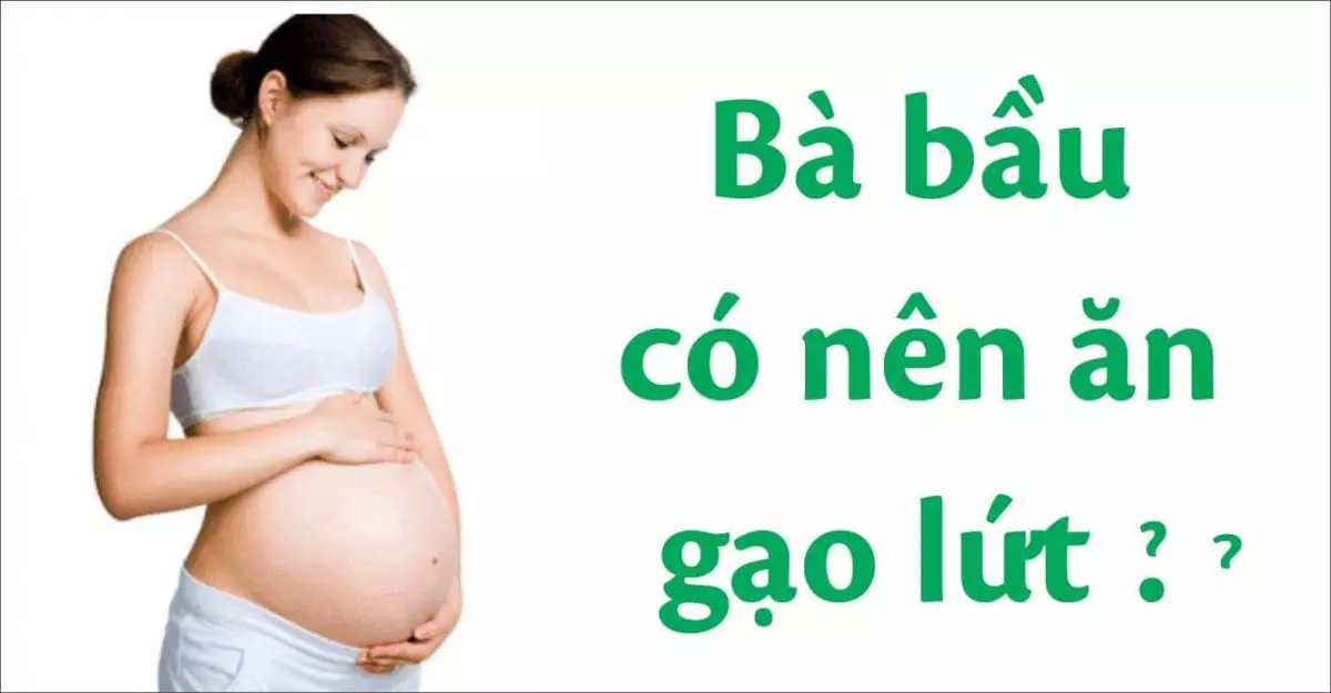 bà bầu ăn cơm gạo lứt có tốt không