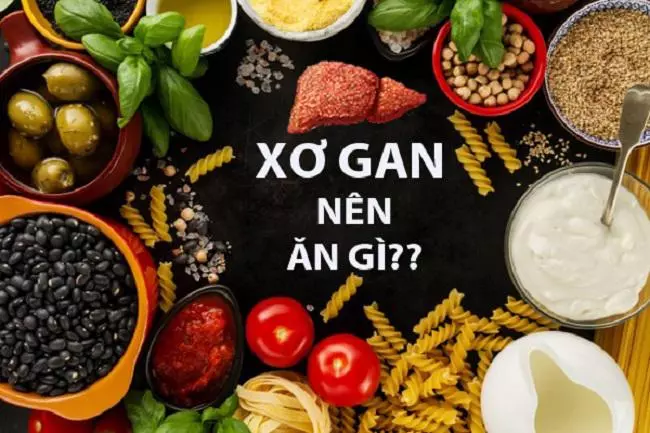 Người bị xơ gan nên ăn gì và kiêng gì?