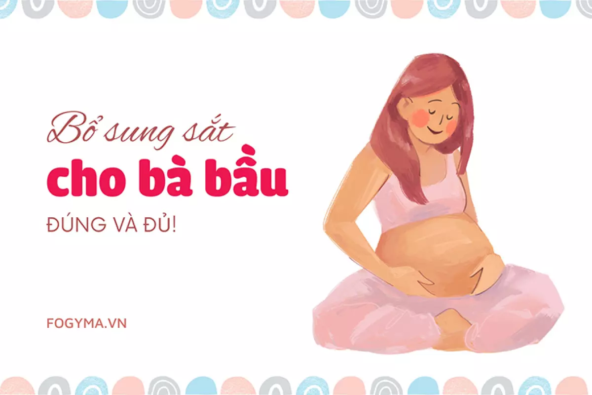 Bí quyết bổ sung sắt cho bà bầu: đúng và đủ!