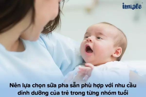 Tiêu chí lựa chọn sữa pha sẵn cho trẻ