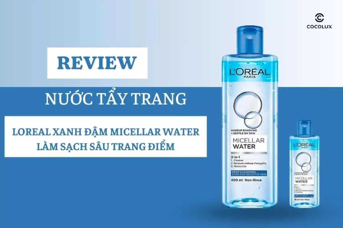 Nước Tẩy Trang Loreal Xanh Đậm Micellar Water Làm Sạch Sâu Trang Điểm