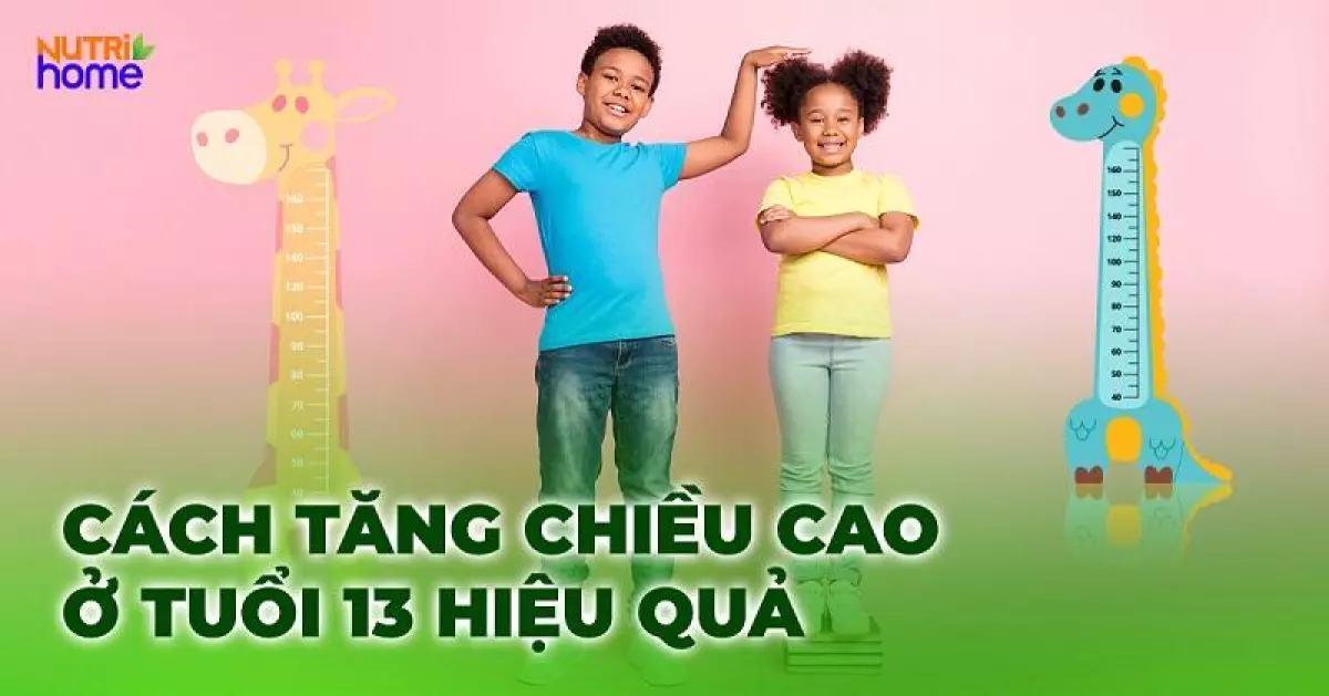 cách tăng chiều cao ở tuổi 13, nguyên nhân