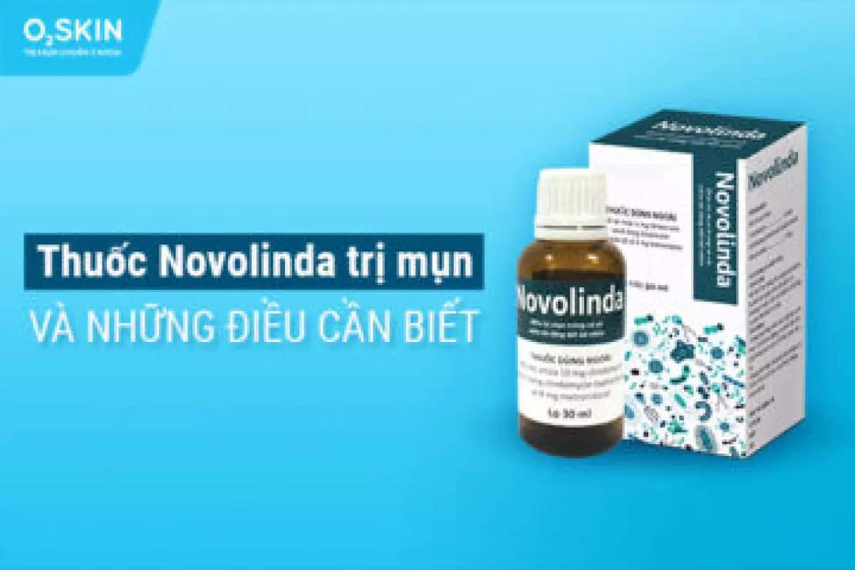 Thuốc Novolinda trị mụn và những điều cần biết