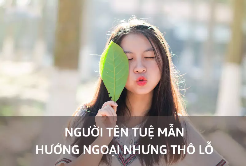 Người tên Tuệ Mẫn có tính cách hướng ngoại