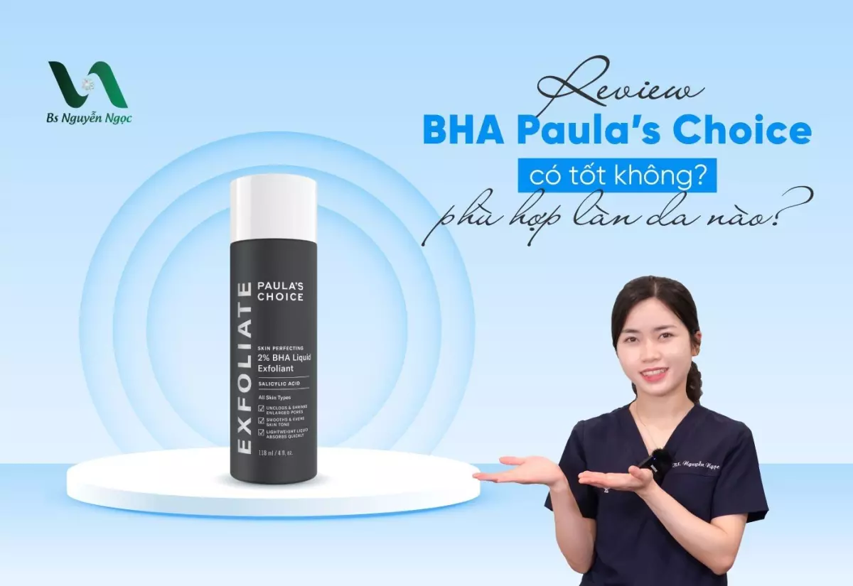 Review BHA Paula’s Choice có tốt không? Phù hợp làn da nào?