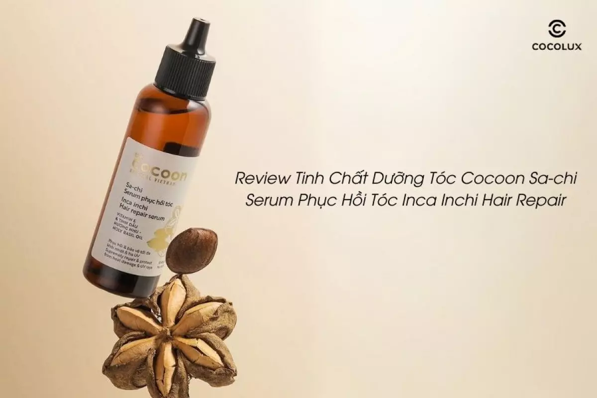 Review Tinh Chất Dưỡng Tóc Cocoon Sa-chi Serum Phục Hồi Tóc Inca Inchi Hair Repair