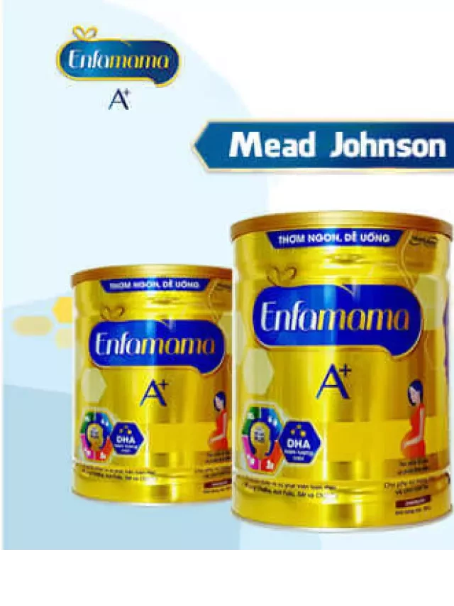   Sữa Enfamil - Lựa chọn lý tưởng cho sự phát triển toàn diện của bé yêu