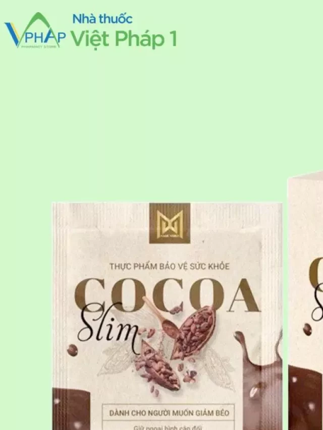   Review Giảm cân Cocoa Slim - Sản phẩm an toàn và hiệu quả