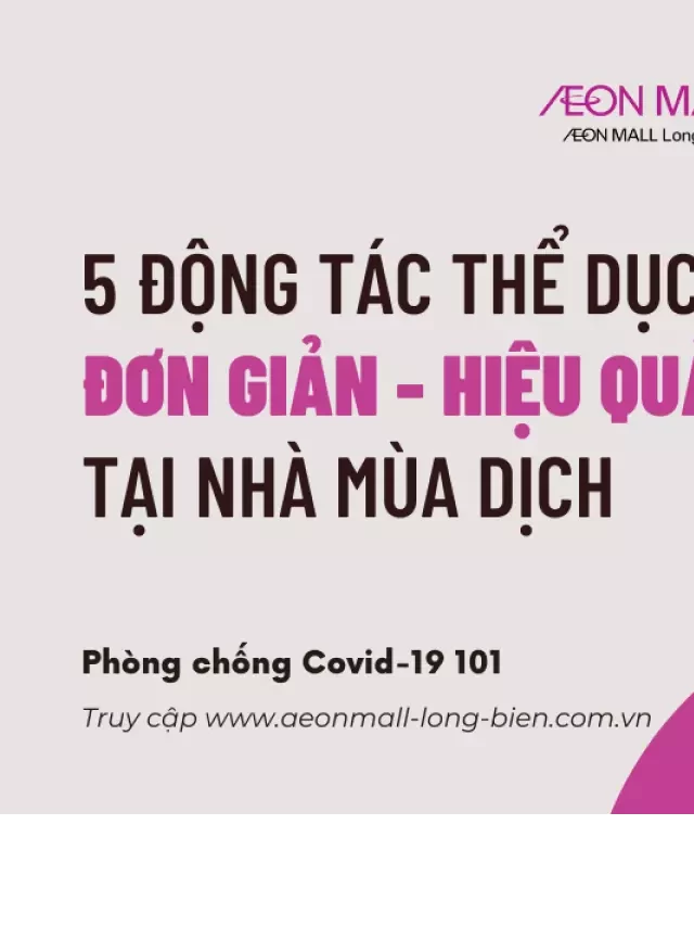   5 ĐỘNG TÁC TẬP THỂ DỤC DỄ DÀNG TẠI NHÀ TRONG MÙA DỊCH