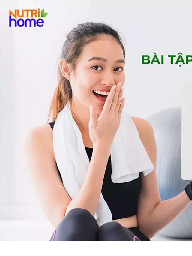   8 Bài tập tăng cân cho nam và nữ cực hiệu quả, "Siêu mỏng" cũng sẽ mập