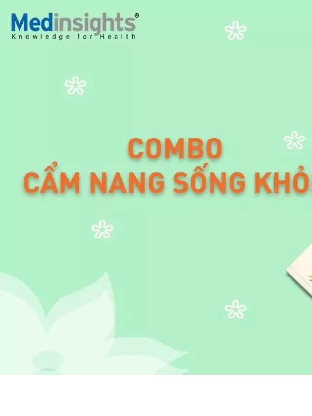   Combo 4 Cuốn “Cẩm Nang Sống Khỏe” - Khám Phá Cơ Thể Và Lựa Chọn Cuộc Sống Khỏe Mạnh