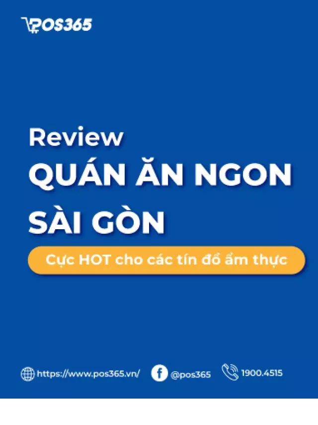   Review các quán ăn ngon Sài Gòn cực HOT dành cho các tín đồ ẩm thực