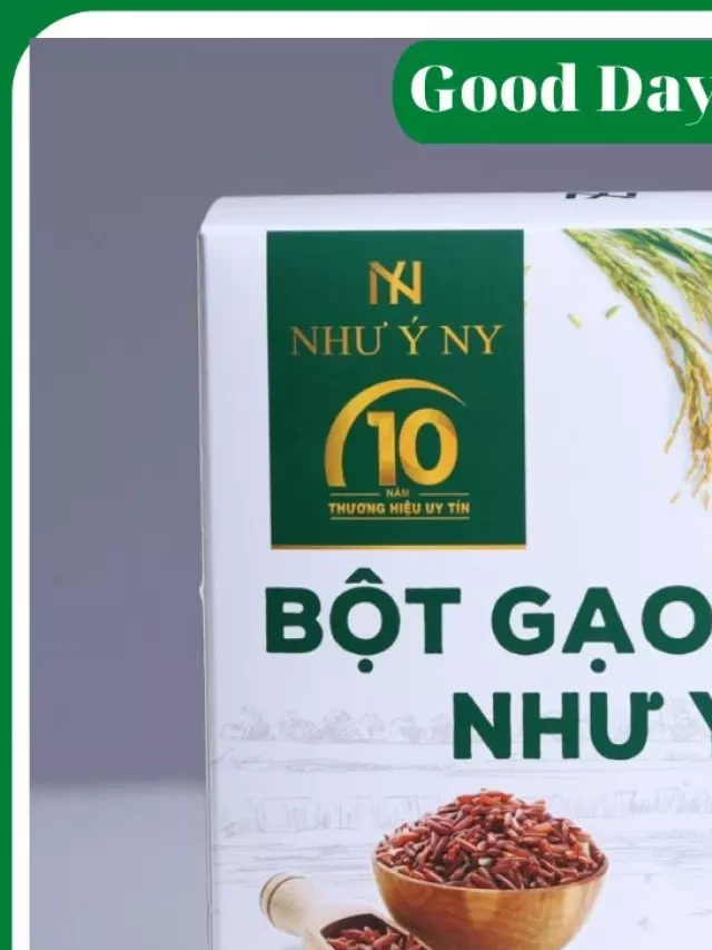   Bột Gạo Lức Như Ý NY Organic Giảm Cân Lợi Sữa: Sản Phẩm Tự Nhiên An Toàn và Hiệu Quả