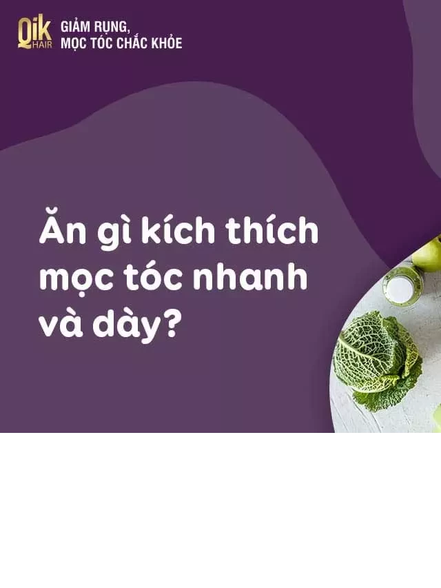   26 Thực phẩm tốt cho tóc nên ăn để mọc tóc nhanh dài và dày