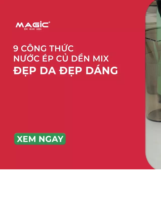   9 Cách Làm Nước Ép Củ Dền Mix Dễ Uống - Đẹp Da Đẹp Dáng