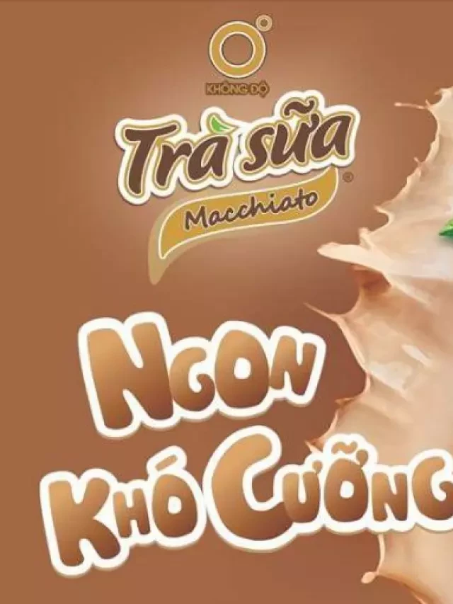   Đánh giá review trà sữa Macchiato không độ có ngon không ? Mua ở đâu ? Giá bao nhiêu ?