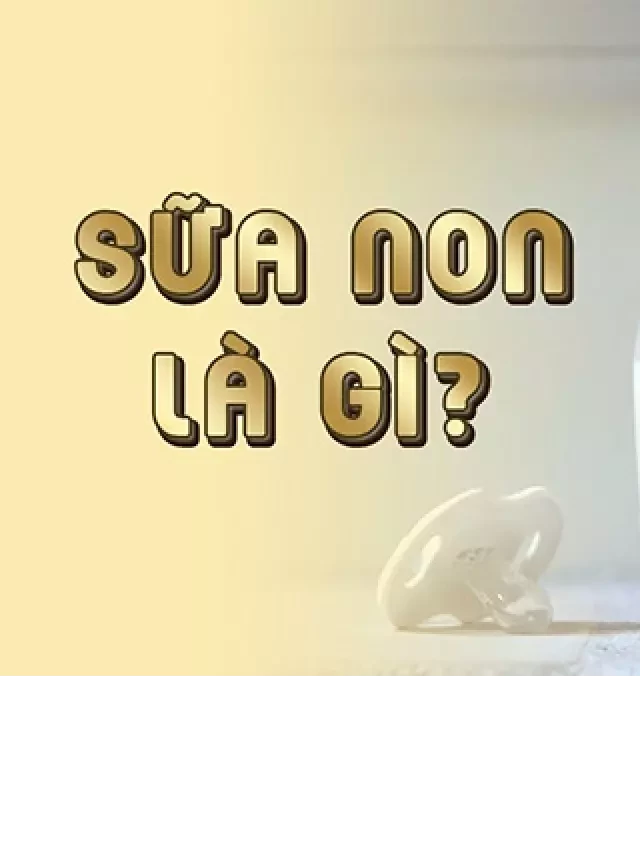   Sữa non: Làm trắng da và dưỡng trắng tại nhà