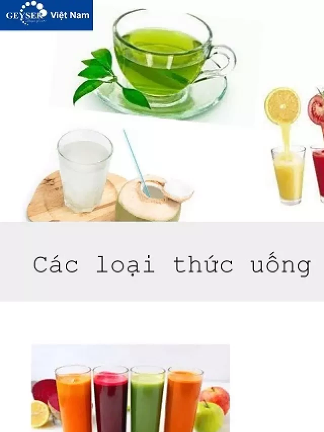   17+ loại thức uống tốt cho sức khỏe cơ thể hằng ngày bạn nên biết