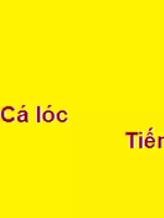   Cá Lóc trong Tiếng Anh là gì: Giải thích, Ví dụ Anh Việt