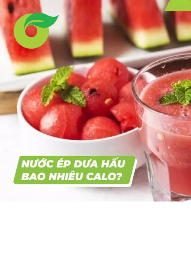   Nước ép dưa hấu - Thức uống ngon lành và tốt cho sức khỏe