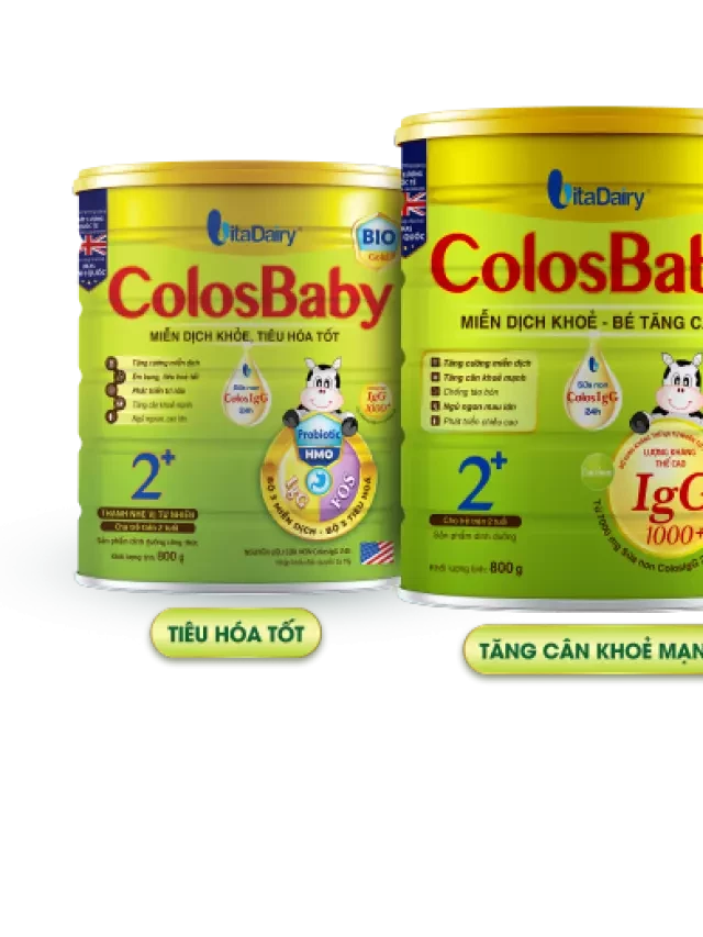   Tìm hiểu về sữa non Colosbaby: Một dòng sản phẩm tuyệt vời cho sức khỏe của bé