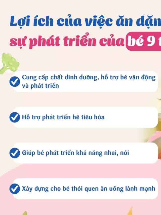   Trẻ 9 tháng ăn dặm mấy bữa, lịch trình ăn dặm giúp bé phát triển toàn diện