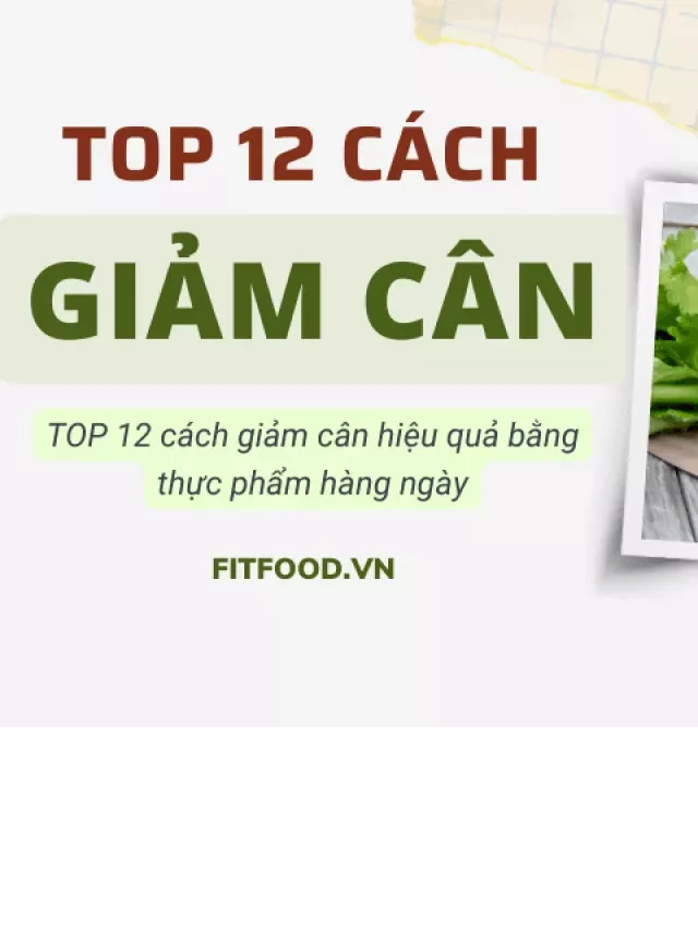   12 Cách Giảm Cân Đơn Giản Dễ Làm Tại Nhà Mà Hiệu Quả