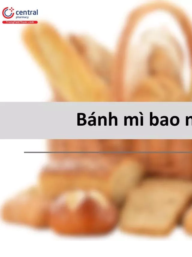   1  1 ổ bánh mì bao nhiêu calo? 4 loại bánh mì ít calo giúp giảm cân