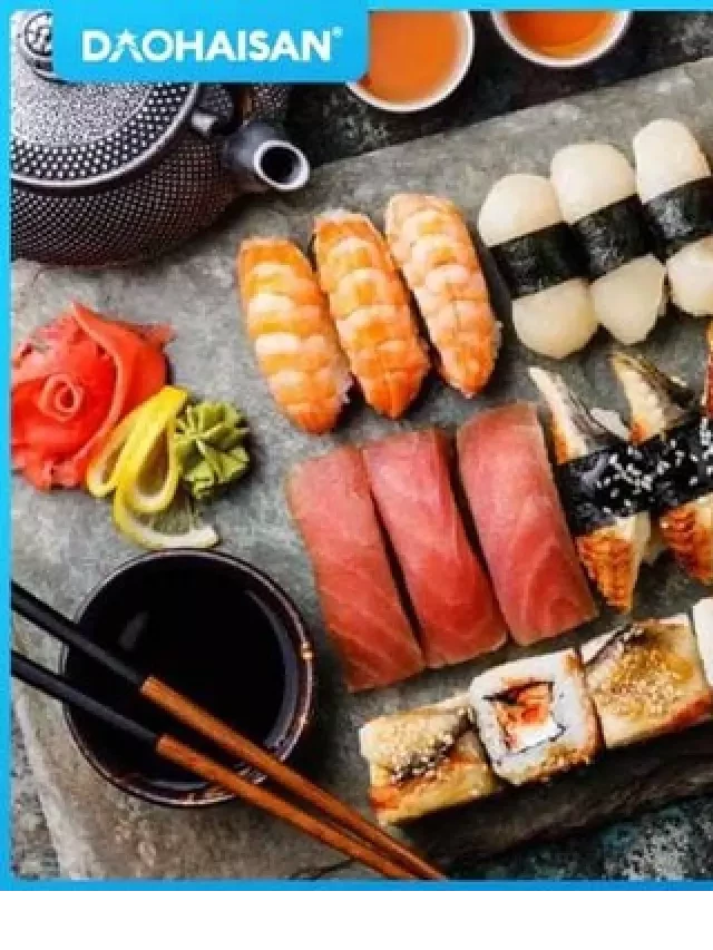   Khám phá 13 loại nước chấm Sushi ngon mê ly